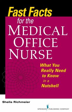 Fast Facts for the Medical Office Nurse - Richmeier, Sheila