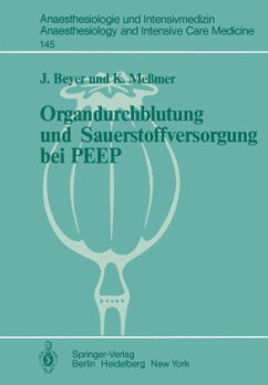 Organdurchblutung und Sauerstoffversorgung bei PEEP - Beyer, J.; Messmer, K.