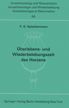 Überlebens- und Wiederbelebungszeit des Herzens - Spieckermann, P. G.