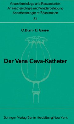 Der Vena Cava-Katheter - Burri, C.; Gasser, D.