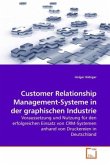 Customer Relationship Management-Systeme in der graphischen Industrie
