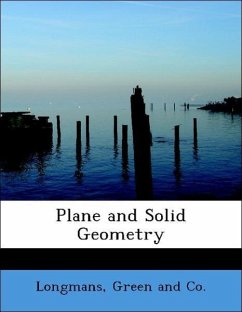 Plane and Solid Geometry - Longmans, Green and Co.