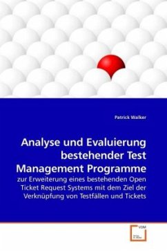 Analyse und Evaluierung bestehender Test Management Programme - Walker, Patrick