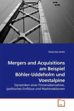 Mergers and Acquisitions am Beispiel Böhler-Uddeholm und Voestalpine - Serkis, Paula Ewa