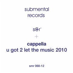 U Got 2 Let The Music 2010 - Cappella