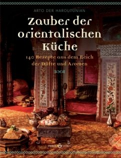 Zauber der orientalischen Küche - Haroutunian, Arto D.