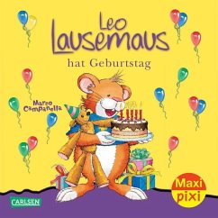 Maxi Pixi 53: Leo Lausemaus hat Geburtstag - Campanella, Marco