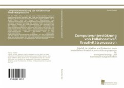 Computerunterstützung von kollaborativen Kreativitätsprozessen - Forster, Florian