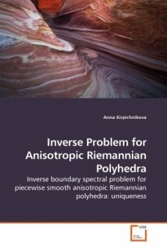 Inverse Problem for Anisotropic Riemannian Polyhedra - Kirpichnikova, Anna
