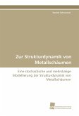 Zur Strukturdynamik von Metallschäumen