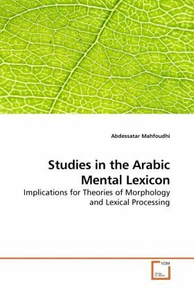Studies in the Arabic Mental Lexicon Studies in the Arabic Mental Lexicon