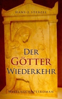 Der Götter Wiederkehr - Sterzel, Hans-J.