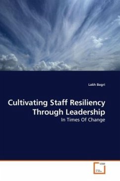 Cultivating Staff Resiliency Through Leadership - Bagri, Lakh