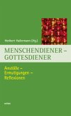 Menschendiener - Gottesdiener