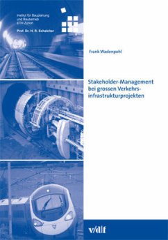 Stakeholder-Management bei grossen Verkehrsinfrastrukturprojekten - Wadenpohl, Frank