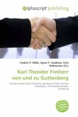 Karl Theodor Freiherr von und zu Guttenberg