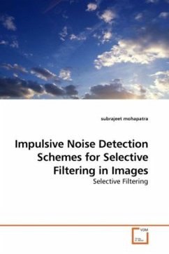 Cover Impulsive Noise Detection Schemes for Selective Filtering in Images