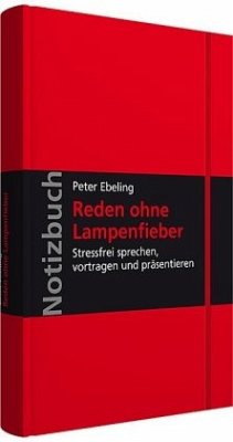 Notizbuch Reden ohne Lampenfieber - Ebeling, Peter
