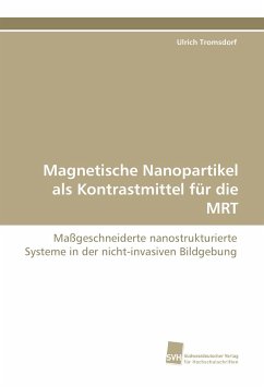 Magnetische Nanopartikel als Kontrastmittel für die MRT - Tromsdorf, Ulrich