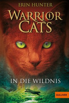 In die Wildnis / Warrior Cats Staffel 1 Bd.1 - Hunter, Erin
