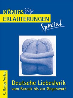 Erläuterungen zu Deutsche Liebeslyrik vom Barock bis zur Gegenwart - Blecken, Gudrun