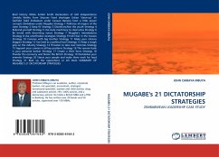 MUGABE''s 21 DICTATORSHIP STRATEGIES - CHIBAYA MBUYA, JOHN