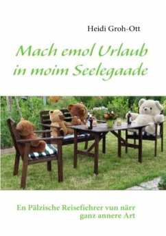 Mach emol Urlaub in moim Seelegaade - Groh-Ott, Heidi
