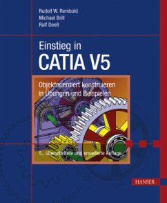Einstieg in CATIA V5, m. CD-ROM - Rembold, Rudolf W.;Brill, Michael;Deeß, Ralf