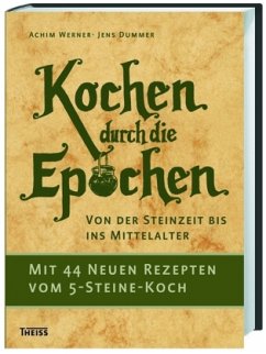 Kochen durch die Epochen - Dummer, Jens;Werner, Achim