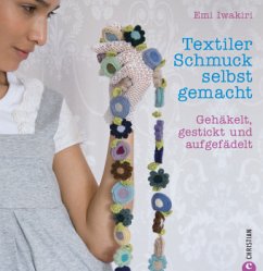 Textiler Schmuck selbst gemacht - Iwakiri, Emi