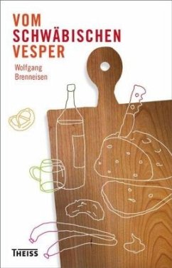 Vom schwäbischen Vesper - Brenneisen, Wolfgang