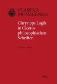 Chrysipps Logik in Ciceros philosophischen Schriften