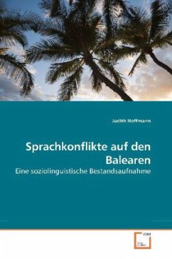 Sprachkonflikte auf den Balearen - Hoffmann, Judith