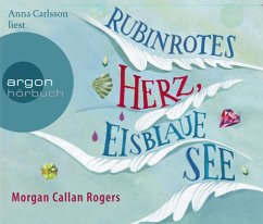Rubinrotes Herz, eisblaue See - Rogers, Morgan Callan