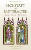Eichstätt im Mittelalter Eichstätt im Mittelalter
