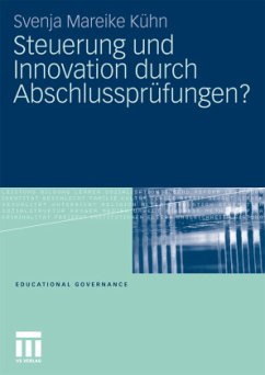 Steuerung und Innovation durch Abschlussprüfungen? - Kühn, Svenja Mareike