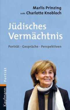 Jüdisches Vermächtnis - Prinzing, Marlis; Knobloch, Charlotte