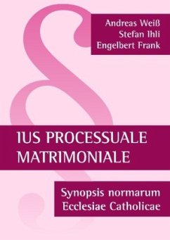 Ius processuale matrimoniale - Weiß, Andreas;Ihli, Stefan;Frank, Engelbert