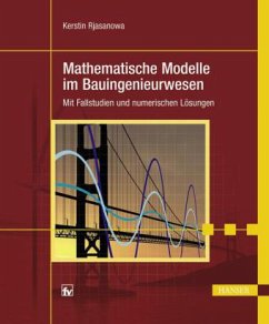 Mathematische Modelle im Bauingenieurwesen - Rjasanowa, Kerstin