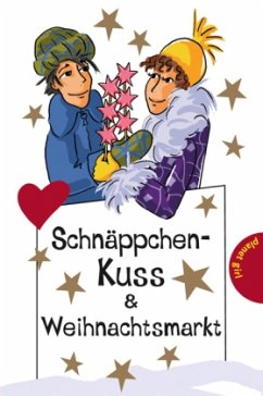 Schnäppchen-Kuss & Weihnachtsmarkt - Brinx, Thomas; Kömmerling, Anja; Sahler, Martina