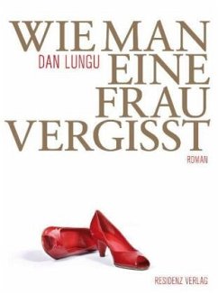 Wie man eine Frau vergisst - Lungu, Dan