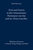 'Fictio und historia' in den Artusromanen Hartmanns von Aue und im 'Prosa-Lancelot'