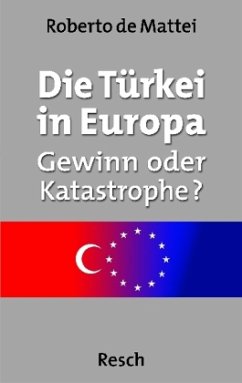 Die Türkei in Europa - De Mattei, Roberto