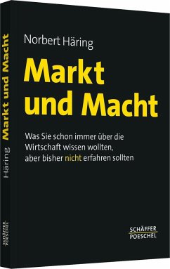 Markt und Macht - Häring, Norbert