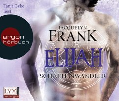 Elijah / Schattenwandler Bd.3 (4 Audio-CDs) - Frank, Jacquelyn