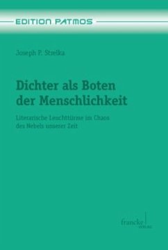 Dichter als Boten der Menschlichkeit - Strelka, Joseph P.