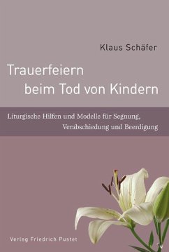 Trauerfeiern beim Tod von Kindern - Schäfer, Klaus