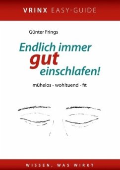 ENDLICH IMMER GUT EINSCHLAFEN! - Frings, Günter