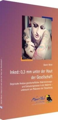 Inked: 0,3 mm unter der Haut der Gesellschaft - Meier, Daniel