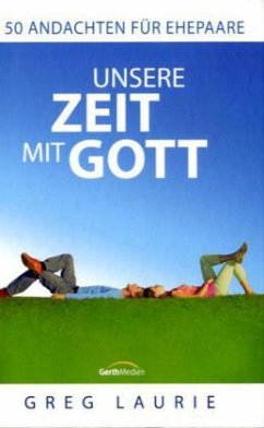 Unsere Zeit mit Gott - Laurie, Greg